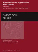 Hypertension and Hypertensive Heart Disease, An Issue of Cardiology Clinics