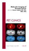 Molecular Imaging of Prostate Cancer, An Issue of PET Clinics