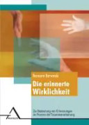 Die erinnerte Wirklichkeit ?