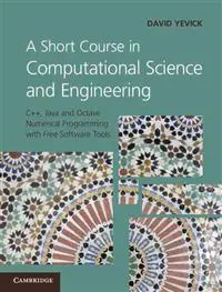 A Short Course in Computational Science and Engineering