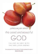 The Good and Beautiful God