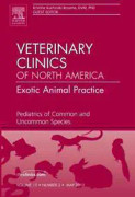 Pediatrics of Common and Uncommon Species, An Issue of Veterinary Clinics: Exotic Animal Practice