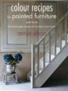 Colour Recipes for Painted Furniture and More