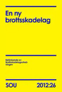 En ny brottsskadelag. SOU 2012:26
