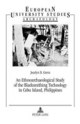 An Ethnoarchaeological Study of the Blacksmithing Technology in Cebu Island, Philippines