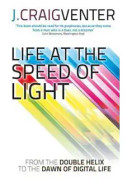 Life at the Speed of Light