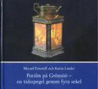 Porslin på Grönsöö - en tidsspegel genom fyra sekel
