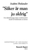 Säker är man ju aldrig : om riskbedömningar, skepsis och förtroende för handel och bankärenden via Internet