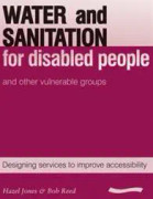 Water and Sanitation for Disabled People and Other Vulnerable Groups