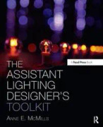 The Assistant Lighting Designer's Toolkit