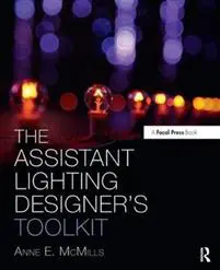 The Assistant Lighting Designer's Toolkit