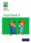 Nelson Spelling Pupil Book 5 Year 5/P6