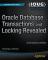 Oracle Database Transactions and Locking Revealed