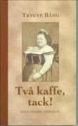 Två kaffe, tack!