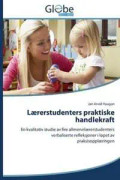 Lærerstudenters praktiske handlekraft