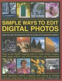 Simple Ways to Edit Your Digital Photos