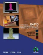 Rapid Prototyping: Principles And Applications (Third Edition) (With Companion Cd-rom)