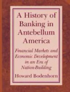 A History of Banking in Antebellum America