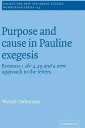 Purpose and Cause in Pauline Exegesis