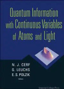 Quantum Information With Continuous Variables Of Atoms And Light