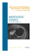 Musculoskeletal Radiology: Past, Present, and Future, An Issue of Radiologic Clinics