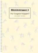 Människokroppen 2 - Hur fungerar kroppen?