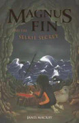 Magnus Fin and the Selkie Secret