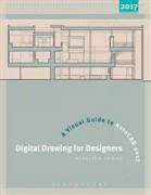 Digital Drawing for Designers: A Visual Guide to AutoCAD® 2017