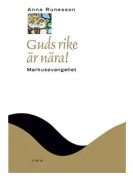 Guds rike är nära! : Markusevangeliet