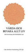 Vårda och bevara allt liv : Att övervinna ett destruktivt arv
