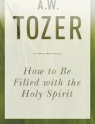 How To Be Filled With The Holy Spirit