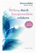 Heilung durch Energiemedizin erfahren