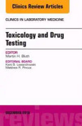 Toxicology and Drug Testing, An Issue of Clinics in Laboratory Medicine