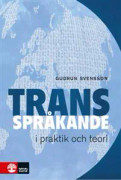 Transspråkande i praktik och teori