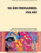 100 Aars Fredsarbeid. Hva Naa?