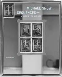 Michael Snow: Sequences