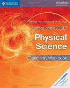 Cambridge IGCSE® Physical Science Chemistry Workbook