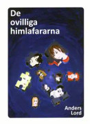 De ovilliga himlafararna
