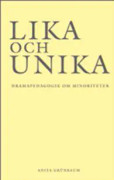 Lika och unika : dramapedagogik om minoriteter