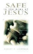 Safe in the Arms of Jesus – God`s Provision for the Death of Those Who Cannot Believe