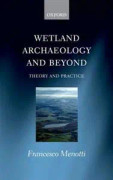 Wetland Archaeology and Beyond