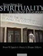 Searching for Spirituality in Higher Education