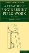 A Treatise on Engineering Field-Work