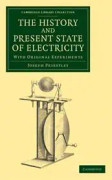 The History and Present State of Electricity