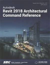 Autodesk Revit 2018 Architectural Command Reference