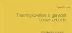 Træningsøvelser til generelt forsvarsarbejde