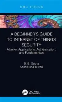 A Beginner’s Guide to Internet of Things Security