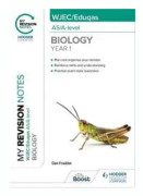 My Revision Notes: WJEC/Eduqas AS/A-Level Year 1 Biology