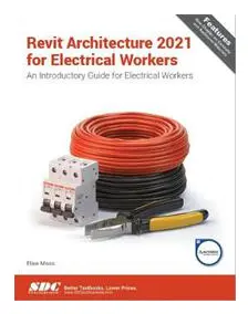 Revit Architecture 2021 for Electrical Workers