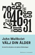Välj din ålder : en bok för alla jämna och ojämna födelsedagar